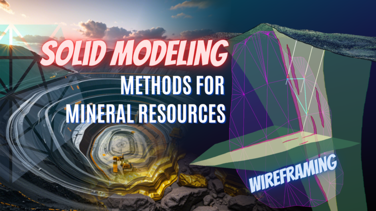 Solid Modeling Methods for Mineral Resources “Wireframing”