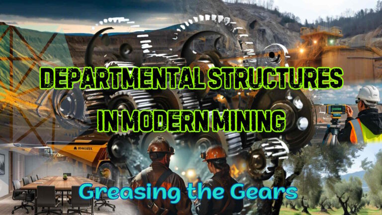 Greasing the Gears: Departmental Structures in Modern Mining